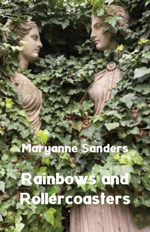 Rainbows and Rollercoasters by Maryanne Sanders - Paperback