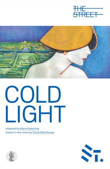 Cold Light : Adapted from the novel by Frank Moorehouse by Frank Moorhouse - Paperback
