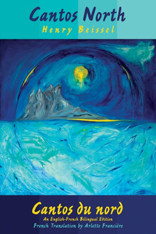 Cantos du nord by Henry Beissel - Paperback