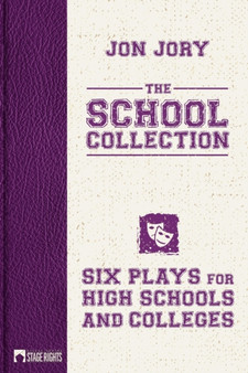 The School Collection : Six Plays for High Schools and Colleges by Jon Jory - Paperback