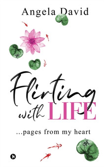Flirting with Life by Angela David - Paperback