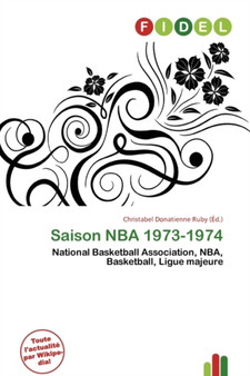 Saison NBA 1973-1974 by Christabel Donatienne Ruby - Paperback