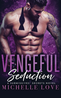 Vengeful Seduction : Billionaire Romance : 5 by Michelle Love - Hardback