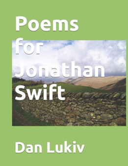 Poems for Jonathan Swift by Dan Lukiv - Paperback
