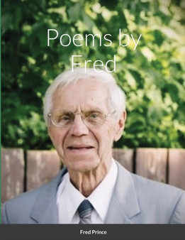 Poems by Fred by Fred Prince - Paperback