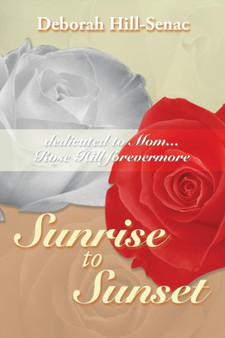 Sunrise to Sunset by Deborah Hill-Senac - Paperback