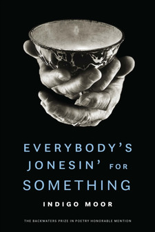 Everybody's Jonesin' for Something by Indigo Moor - Paperback
