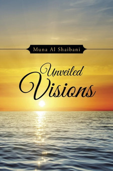 Unveiled Visions by Muna Al Shaibani - Paperback