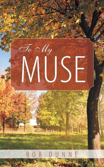 To My Muse by Bob Dunne - Paperback