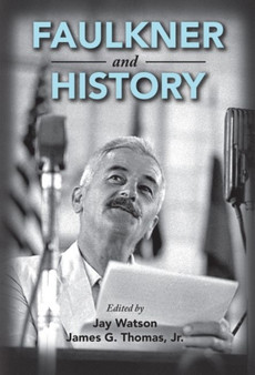Faulkner and History by Jay Watson - Paperback