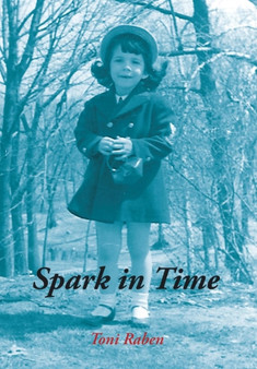 Spark in Time by Toni Raben - Hardback