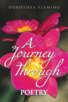 A Journey Through Poetry by Dorothea Fleming - Paperback
