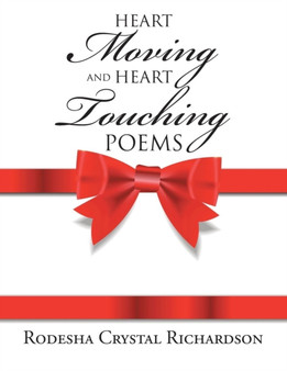 Heart Moving and Heart Touching Poems by Rodesha Crystal Richardson - Paperback