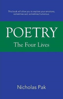 Poetry : The Four Lives by Nicholas Pak - Paperback