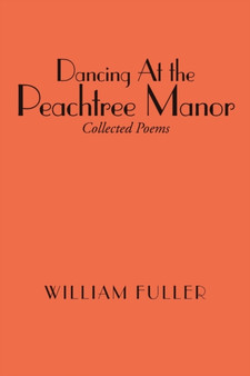 Dancing at the Peachtree Manor by William Fuller - Paperback