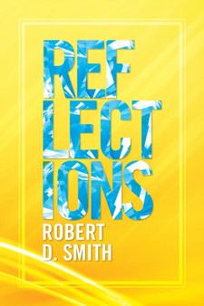 Reflections by Robert D Smith - Paperback