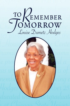 To Remember Tomorrow by Louise Dumetz Hodges - Paperback