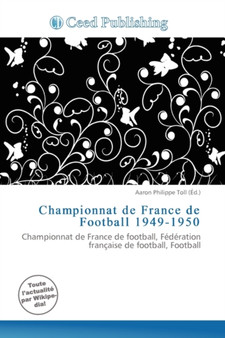 Championnat de France de Football 1949-1950 by Aaron Philippe Toll - Paperback