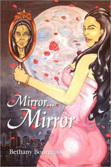 Mirror...Mirror by Bethany Bourgeois - Paperback