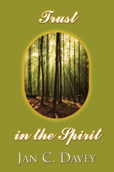 Trust in the Spirit by Jan C Davey - Paperback