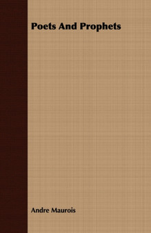 Poets And Prophets by Andre Maurois - Paperback