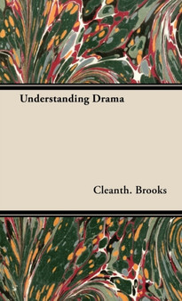 Understanding Drama by Cleanth. Brooks - Hardback