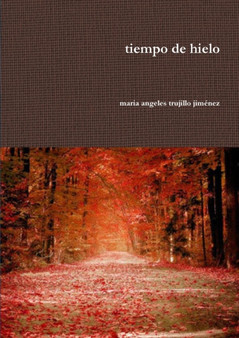 Tiempo De Hielo by maria angeles trujillo jimenez - Paperback