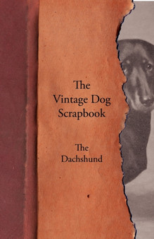 The Vintage Dog Scrapbook - The Dachshund by Various - Paperback