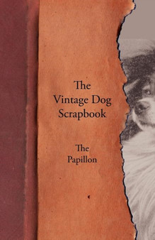 The Vintage Dog Scrapbook - The Papillon by Various - Paperback