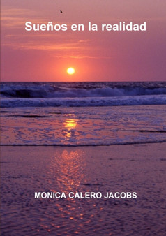 Suenos En La Realidad by MONICA CALERO JACOBS - Paperback