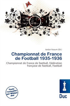 Championnat de France de Football 1935-1936 by Jordan Naoum - Paperback