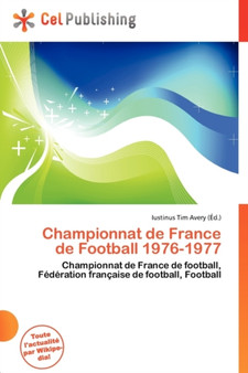 Championnat de France de Football 1976-1977 by Iustinus Tim Avery - Paperback