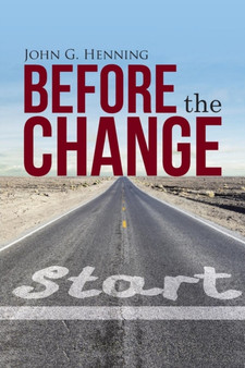 Before the Change by John G Henning - Paperback