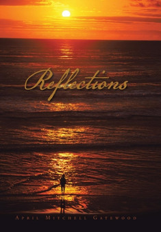 Reflections by April Mitchell Gatewood - Hardback