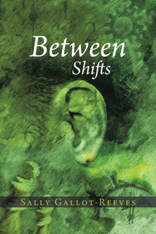 Between Shifts by Sally Gallot-Reeves - Paperback
