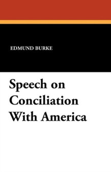 Speech on Conciliation With America by Edmund Burke - Paperback