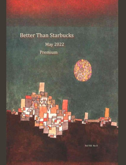 Better Than Starbucks May 2022 Premium by Better Than Starbucks - Paperback