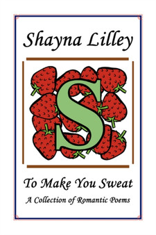 To Make You Sweat by Shayna Lilley - Paperback