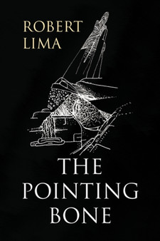 The Pointing Bone by Robert Lima - Paperback