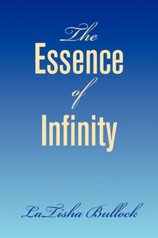 The Essence of Infinity by Latisha Bullock - Paperback
