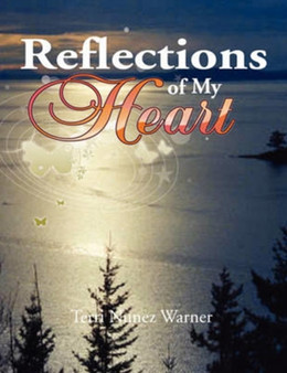 Reflections of My Heart by Terri Nunez Warner - Paperback