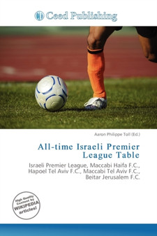 All-Time Israeli Premier League Table by Aaron Philippe Toll - Paperback