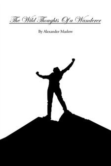 The Wild Thoughts of a Wanderer by Alexander Maslow - Paperback