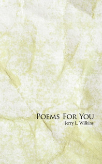 Poems For You by Jerry L. Wilkins - Paperback