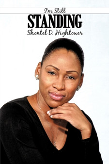 I'm Still Standing by Shontel D. Hightower - Paperback