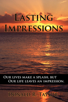 Lasting Impressions by Donald R. Taylor - Hardback