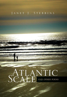 Atlantic Scale : and other poems by Janet J Stebbins - Hardback