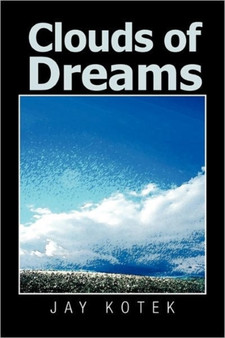 Clouds of Dreams by Jay Kotek - Paperback