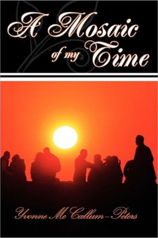 A Mosaic of my time by Yvonne McCallumpeters - Paperback