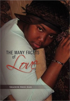 The Many Facets of Love by Shaolyn Rhee Jean - Hardback